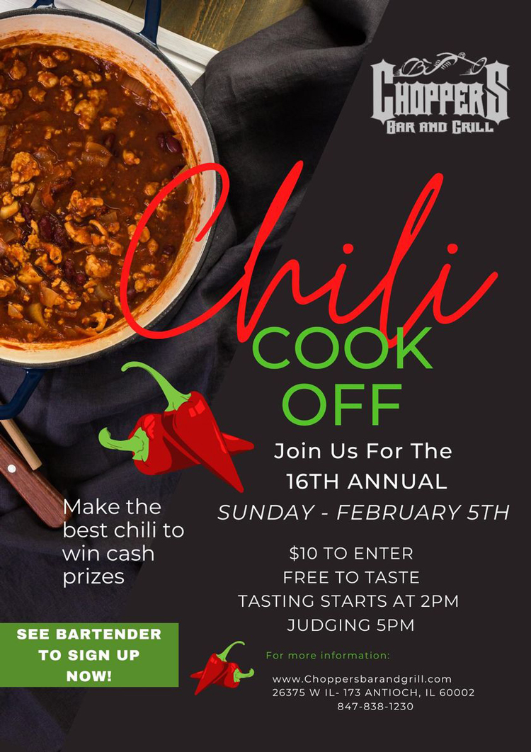 Get your pots and recipes ready! It's CHILI COOK-OFF TIME!
Let's see who gets the bragging rights at our 16th Annual cook-off on February 5th.
Free Chili Tasting Starts at 2 PM - Judging 5 PM.
Cash Prizes!
See bartender to sign up!
Spread the word! Get your pots and recipes ready! It's CHILI COOK-OFF TIME! Let's see who gets the bragging rights at our 16th Annual cook-off on February 5th. Free Chili Tasting Starts at 2 PM - Judging 5 PM. Cash Prizes!See bartender to sign up!
Spread the word!