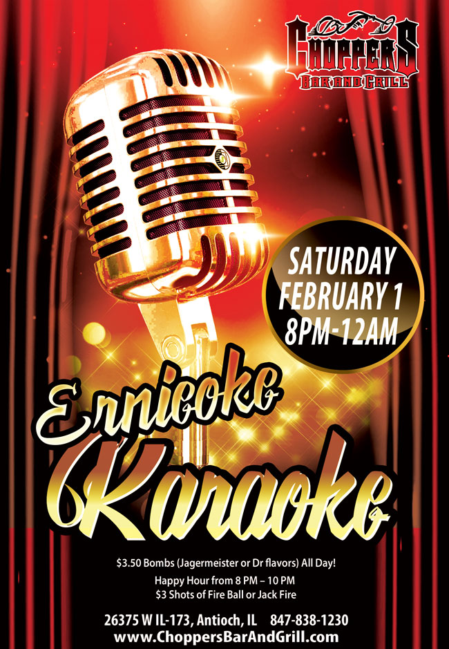 For a super fun time, you don't want to miss Ernieoke! He will get you singing and dancing like you didn't know you could! We will be having Ernieoke Karaoke the 1st Saturday of every month.
We have $3.50 Bombs All Day (Jagermeister or Dr flavors)!
Happy Hour from 8 PM – 10 PM
$3 Shots of Fire Ball or Jack Fire.
BE SAFE!
Use Our Free Chopper Bus Shuttle to Pick You Up & Take You Home! Rides are FREE, but please tip your driver. For a super fun time, you don't want to miss Ernieoke! He will get you singing and dancing like you didn't know you could! We will be having Ernieoke Karaoke the 1st Saturday of every month.
We have $3.50 Bombs All Day (Jagermeister or Dr flavors)!
Happy Hour from 8 PM – 10 PM
$3 Shots of Fire Ball or Jack Fire.
BE SAFE!
Use Our Free Chopper Bus Shuttle to Pick You Up & Take You Home! Rides are FREE, but please tip your driver.